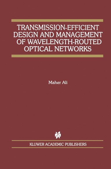 bokomslag Transmission-Efficient Design and Management of Wavelength-Routed Optical Networks