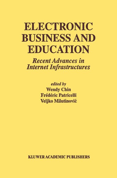 Wendy Chin, Frederic Patricelli, Wendy Chin, Frederic-*accents Patricelli, V. Milutinovic - Electronic Business and Education, Inbunden