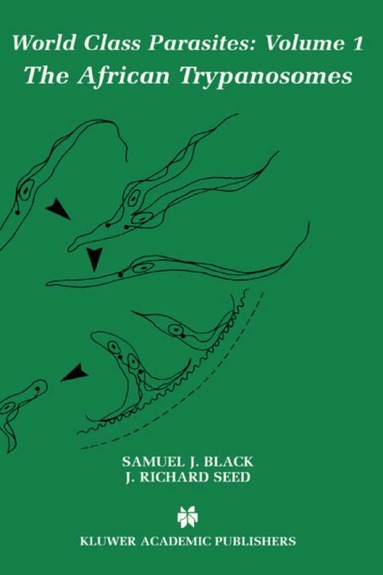Samuel J. Black, J. Richard Seed - African Trypanosomes, Inbunden