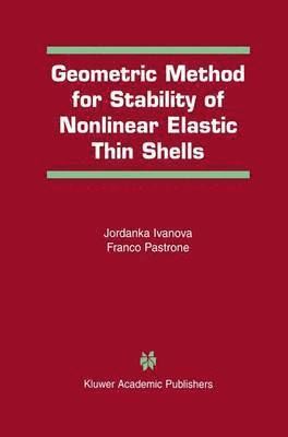 Geometric Method for Stability of Non-Linear Elastic Thin Shells 1