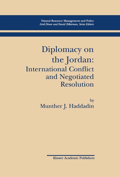 Munther J. Haddadin - Diplomacy on the Jordan, Inbunden
