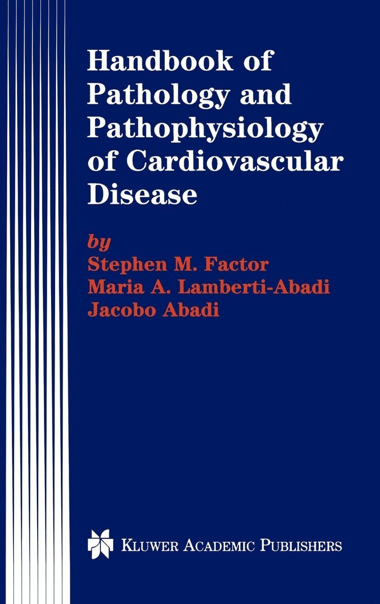 Stephen M. Factor, Maria A. Lamberti-Abadi, Jacobo Abadi, Stephen M Factor, Maria A Lamberti-Abadi - Handbook of Pathology and Pathophysiology of Cardiovascular Disease, Inbunden