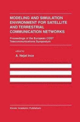 bokomslag Modeling and Simulation Environment for Satellite and Terrestrial Communications Networks