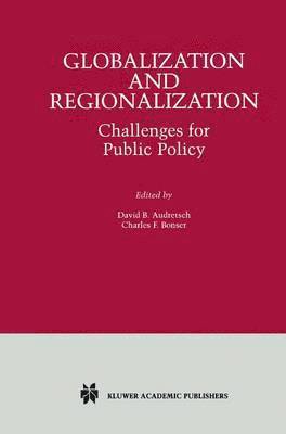 David B. Audretsch, Charles F. Bonser - Globalization and Regionalization, Inbunden