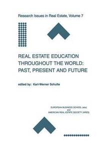 bokomslag Real Estate Education Throughout the World: Past, Present and Future