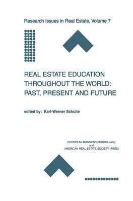 Real Estate Education Throughout the World: Past, Present and Future 1