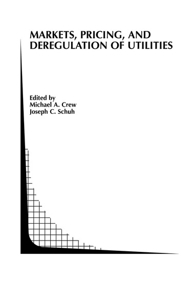 Michael A. Crew, Crew, Michael A. Crew, Joseph C. Schuh - Markets, Pricing, and Deregulation of Utilities, Inbunden