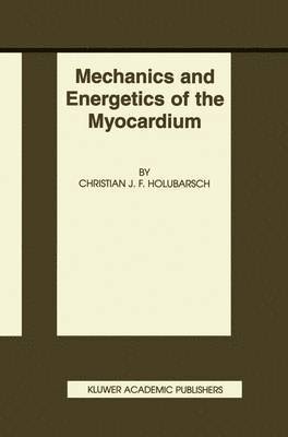 bokomslag Mechanics and Energetics of the Myocardium