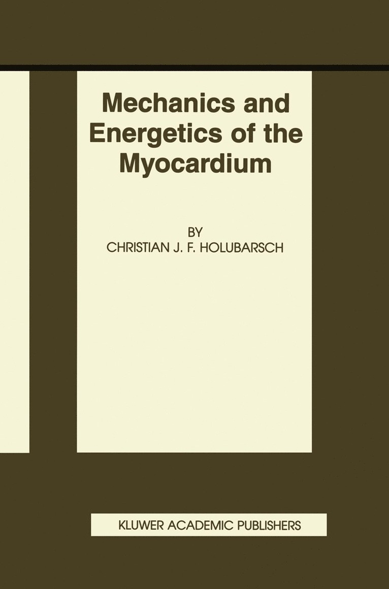 Mechanics and Energetics of the Myocardium 1