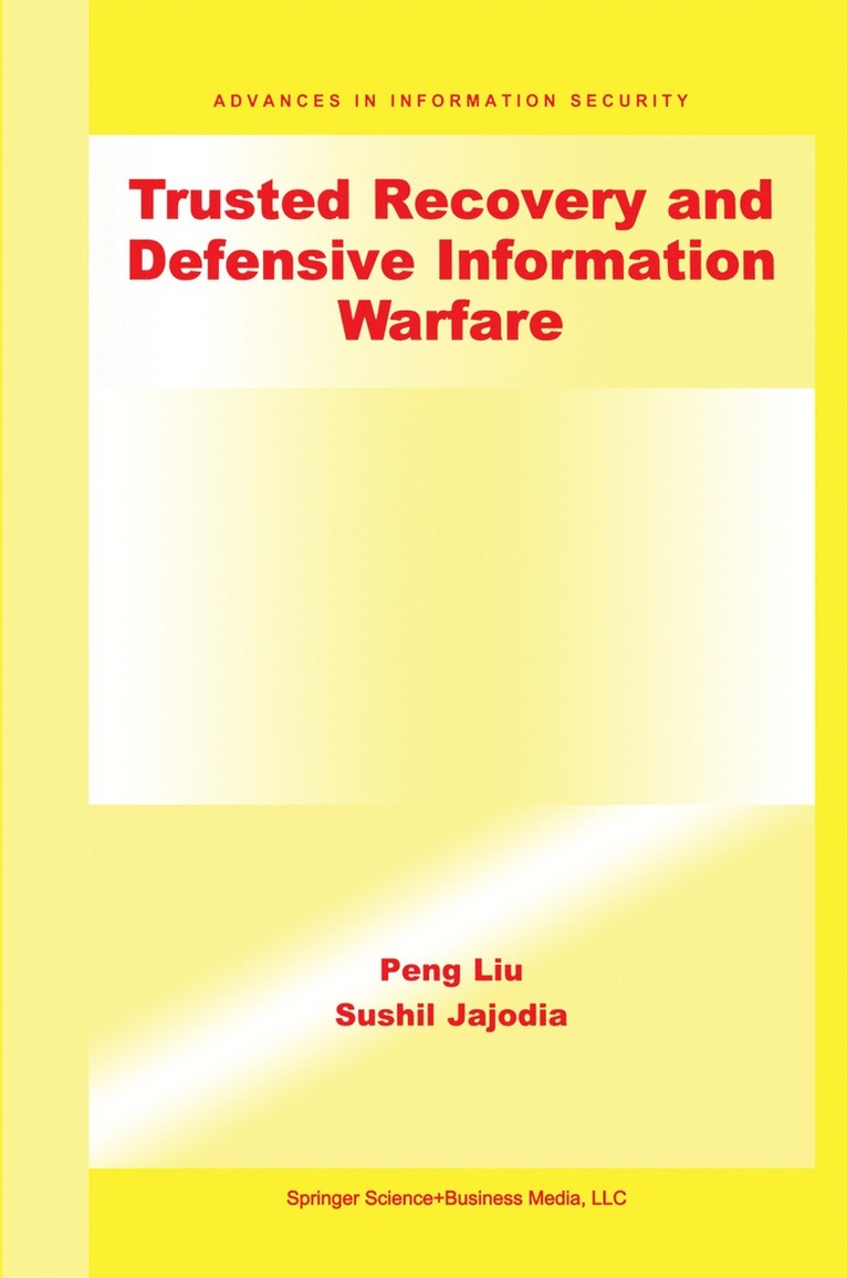 Trusted Recovery and Defensive Information Warfare 1