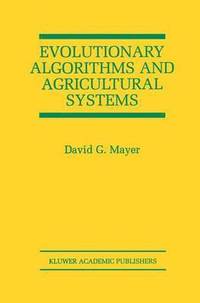 bokomslag Evolutionary Algorithms and Agricultural Systems
