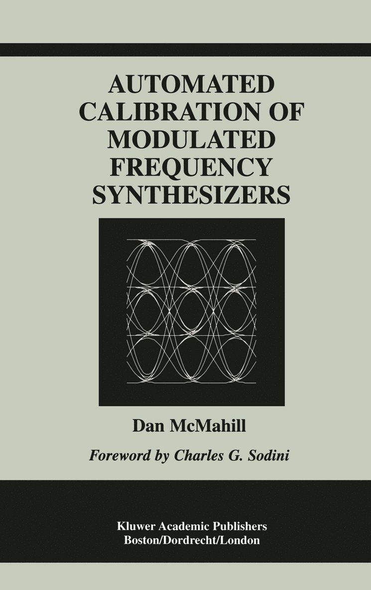 Automated Calibration of Modulated Frequency Synthesizers 1