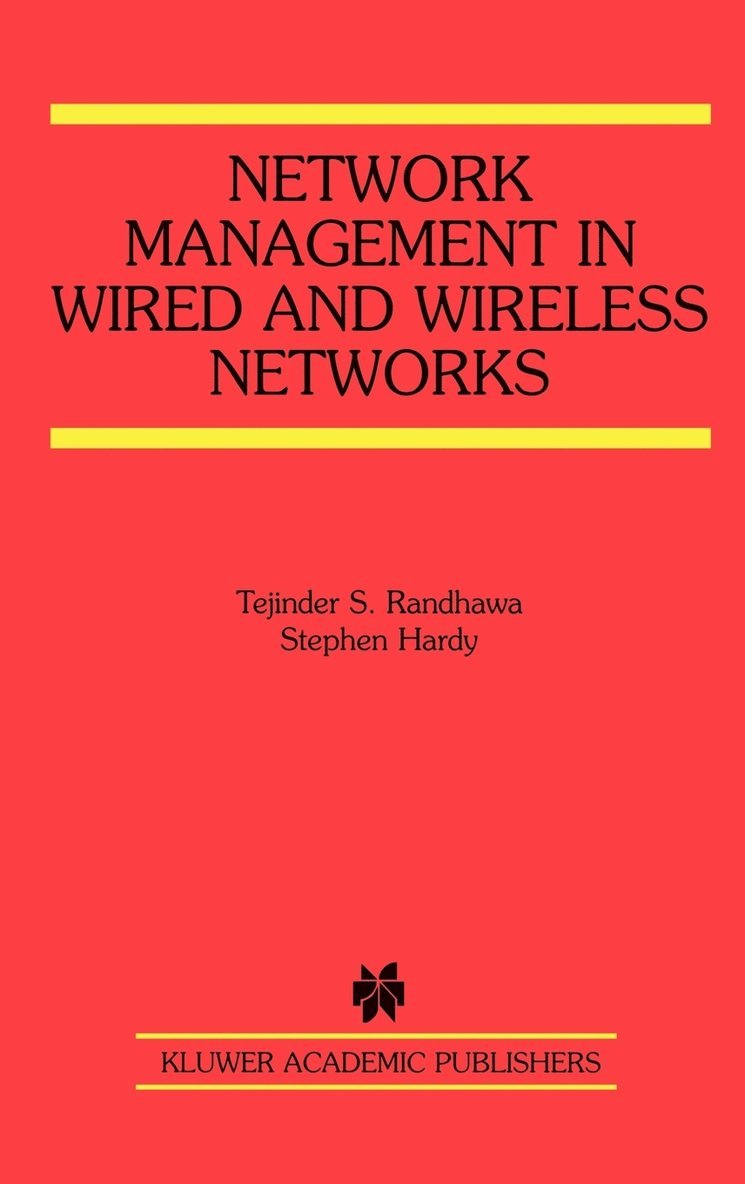 Tejinder S. Randhawa, Stephen Hardy - Network Management in Wired and Wireless Networks, Inbunden