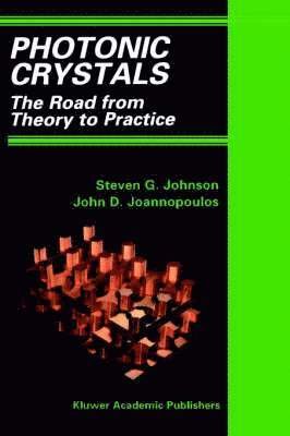 Steven G. Johnson, John D. Joannopoulos - Photonic Crystals, Inbunden