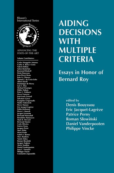 Denis Bouyssou, Eric Jacquet-Lagrèze, Patrice Perny, Roman Slowiński, Daniel Vanderpooten, P. Vincke - Aiding Decisions with Multiple Criteria, Inbunden