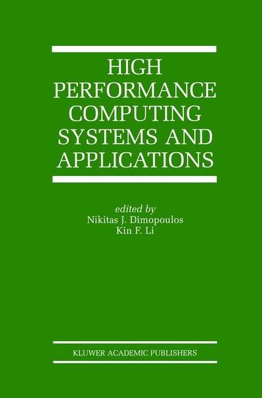 Nikitas J. Dimopoulos, Kin F. Li - High Performance Computing Systems and Applications, Inbunden