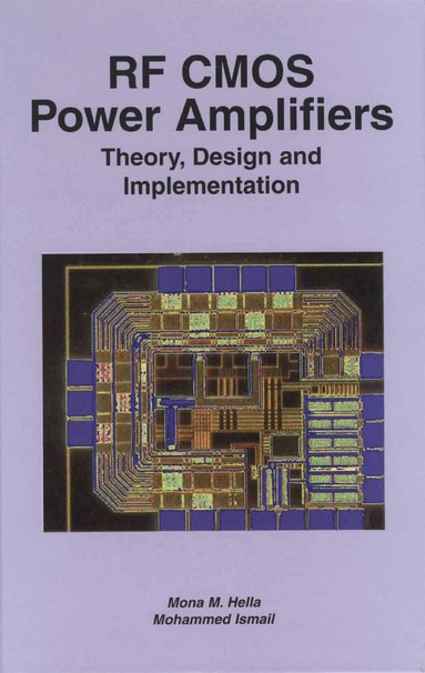 Mona M. Hella, Mohammed Ismail - RF CMOS Power Amplifiers: Theory, Design and Implementation, Inbunden