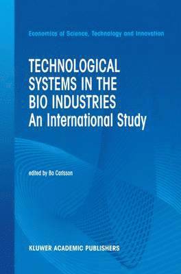 Technological Systems in the Bio Industries 1