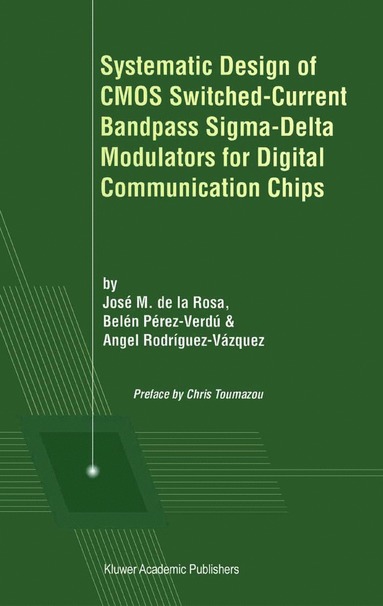 bokomslag Systematic Design of CMOS Switched-Current Bandpass Sigma-Delta Modulators for Digital Communication Chips