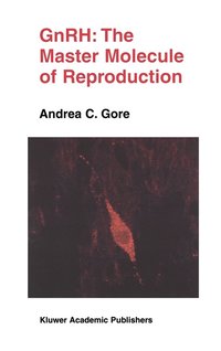 bokomslag GnRH: The Master Molecule of Reproduction