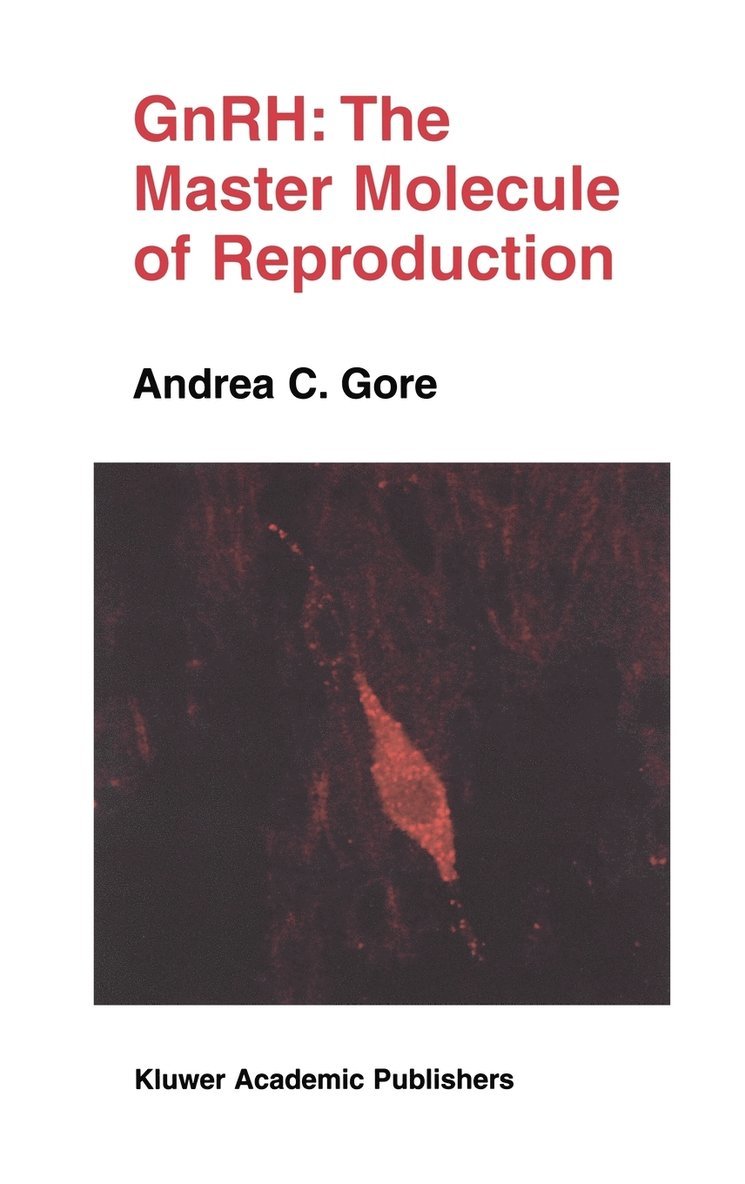 GnRH: The Master Molecule of Reproduction 1