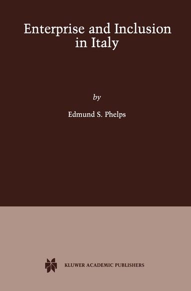 Edmund S. Phelps - Enterprise and Inclusion in Italy, Inbunden