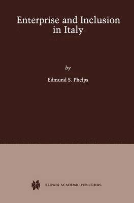 Edmund S. Phelps - Enterprise and Inclusion in Italy, Inbunden