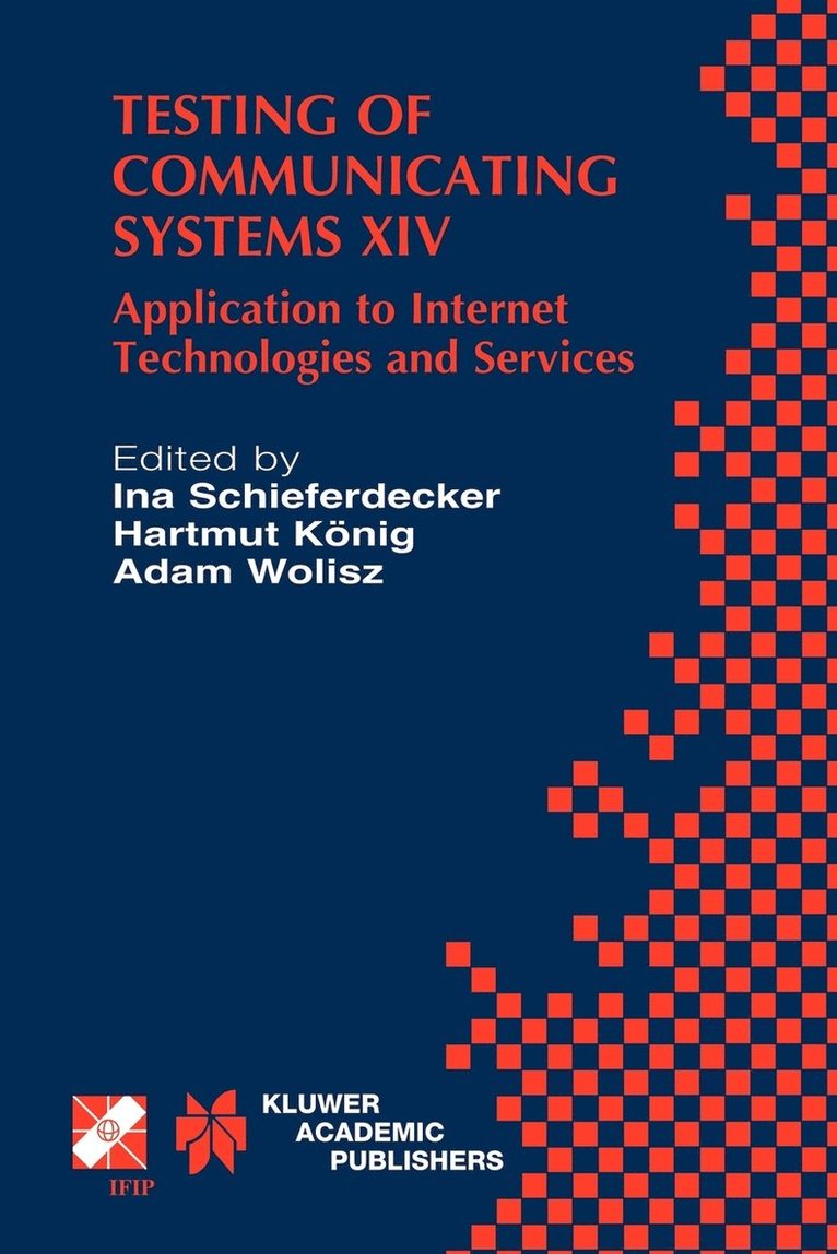 Ina Schieferdecker, Hartmut König, Adam Wolisz - Testing of Communicating Systems XIV, Inbunden