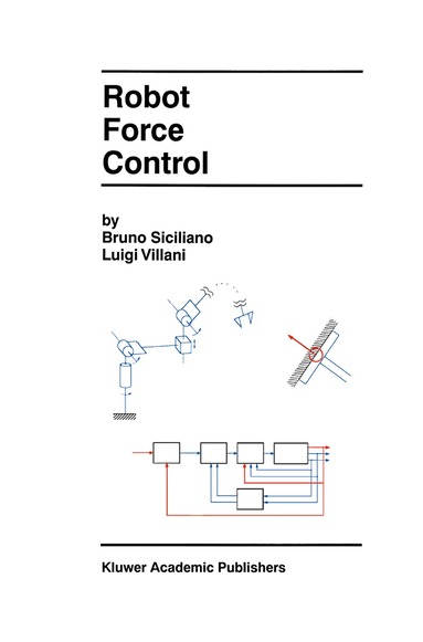 Bruno Siciliano, Luigi Villani - Robot Force Control, Inbunden