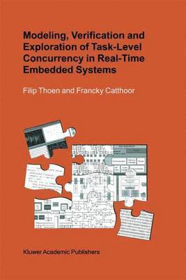 Modeling, Verification and Exploration of Task-Level Concurrency in Real-Time Embedded Systems 1