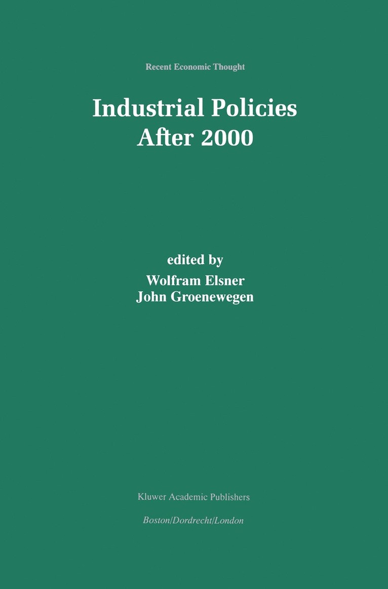 Wolfram Elsner, John Groenewegen - Industrial Policies After 2000, Inbunden