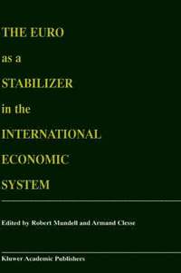 bokomslag The Euro as a Stabilizer in the International Economic System