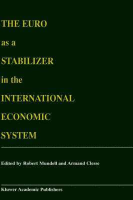 The Euro as a Stabilizer in the International Economic System 1