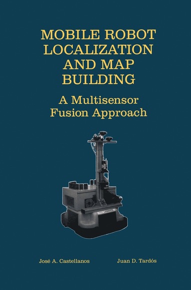 bokomslag Mobile Robot Localization and Map Building