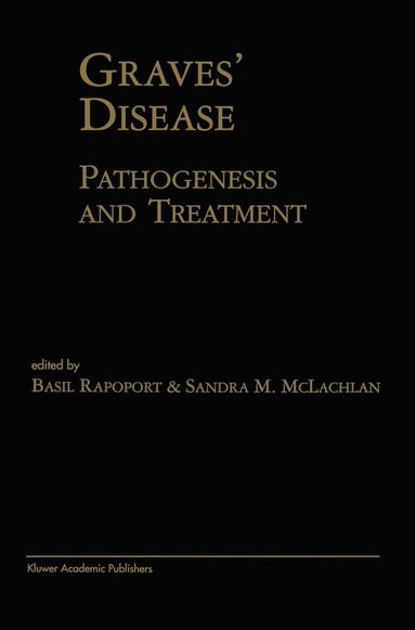 Basil Rapoport, Sandra M. McLachlan - Graves’ Disease, Inbunden