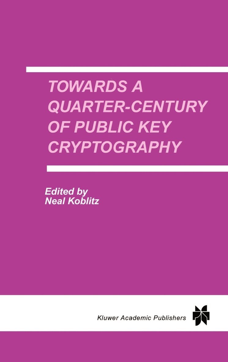 Towards a Quarter-Century of Public Key Cryptography 1