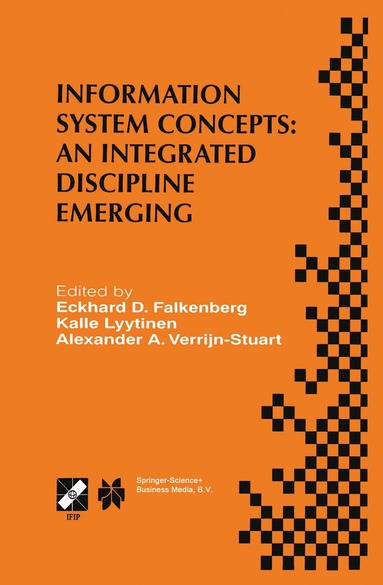 Alexander A. Verrijn-Stuart, Ifip Tc8/Wg8 1 International Conference, Eckhard D. Falkenberg, Kalle Lyytinen, Alexander A. Verrijn-Stuart - Information System Concepts: An Integrated Discipline Emerging, Inbunden