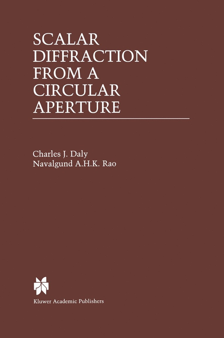 Charles J. Daly, Navalgund A.H.K. Rao, Navalgund A. H. K. Rao - Scalar Diffraction from a Circular Aperture, Inbunden