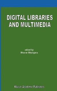bokomslag Digital Libraries and Multimedia