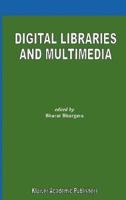 bokomslag Digital Libraries and Multimedia