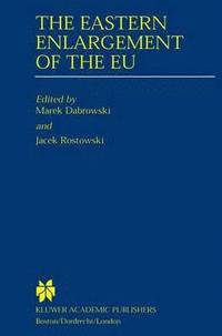bokomslag The Eastern Enlargement of the EU