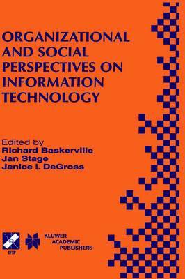Organizational and Social Perspectives on Information Technology 1