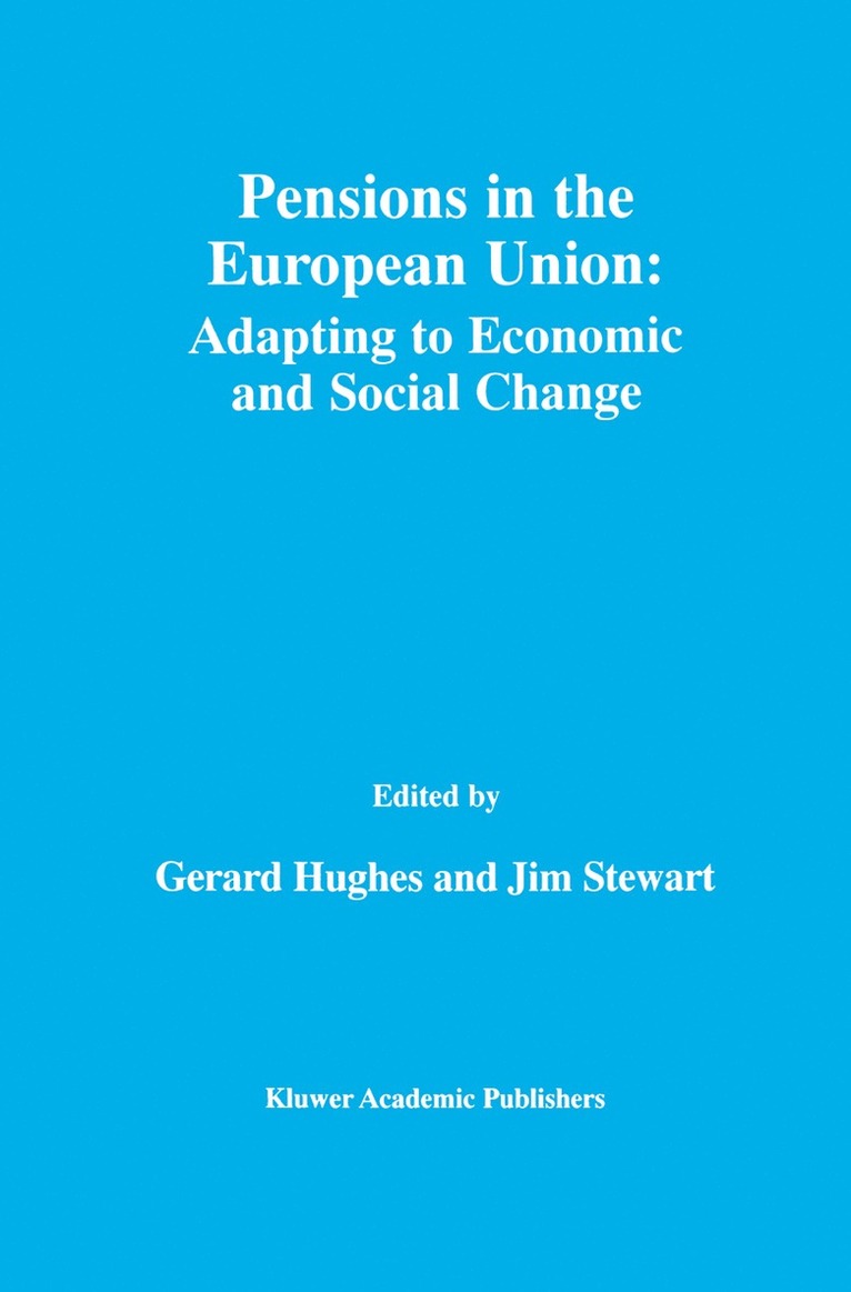 Pensions in the European Union: Adapting to Economic and Social Change 1