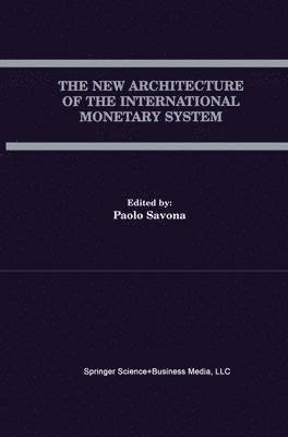 bokomslag The New Architecture of the International Monetary System