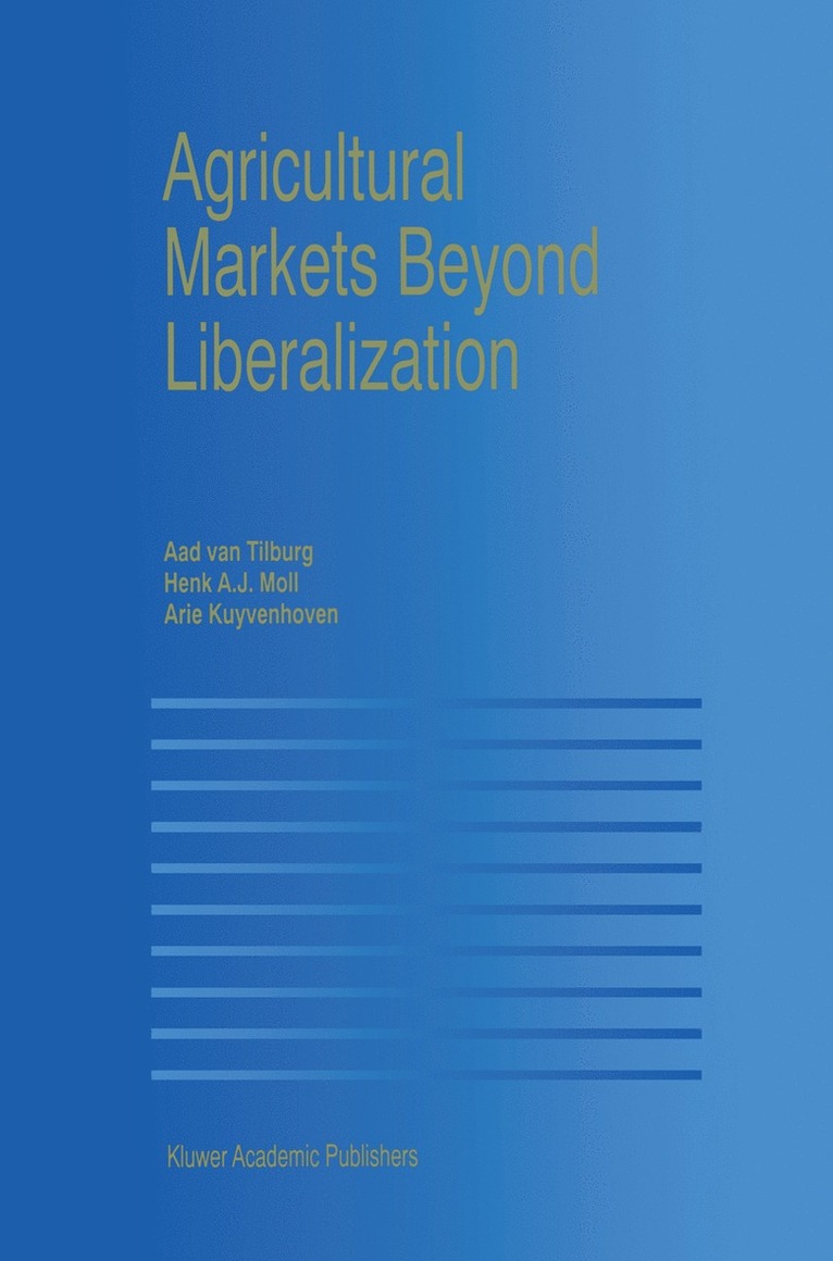 Agricultural Markets Beyond Liberalization 1