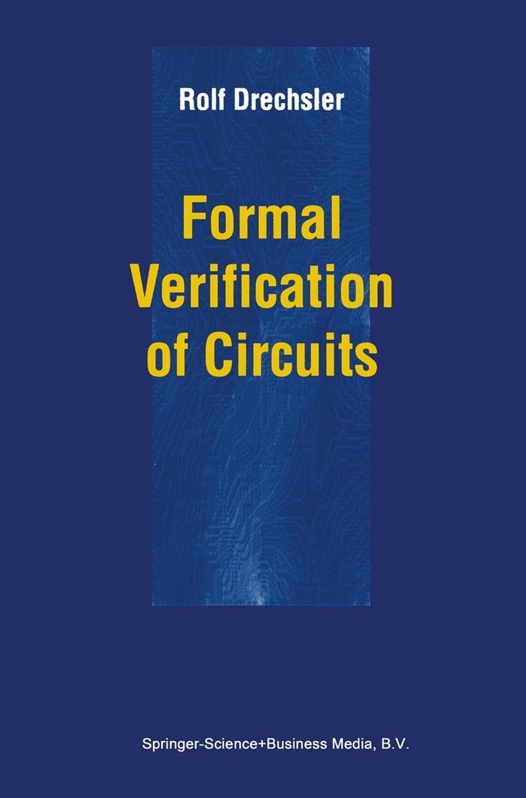 Rolf Drechsler - Formal Verification of Circuits, Inbunden