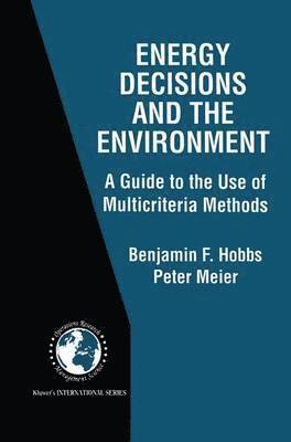 bokomslag Energy Decisions and the Environment: A Guide to the Use of Multicriteria Methods