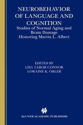 Lisa Tabor Connor, Loraine K. Obler - Neurobehavior of Language and Cognition, Inbunden
