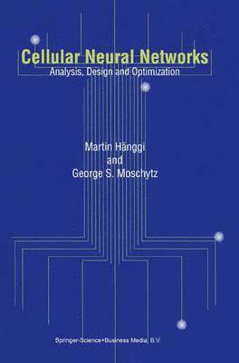Martin Hänggi, George  S. Moschytz, George S. Moschytz - Cellular Neural Networks, Inbunden