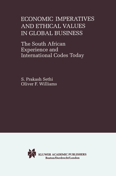 S. Prakash Sethi, Oliver F. Williams - Economic Imperatives and Ethical Values in Global Business, Inbunden